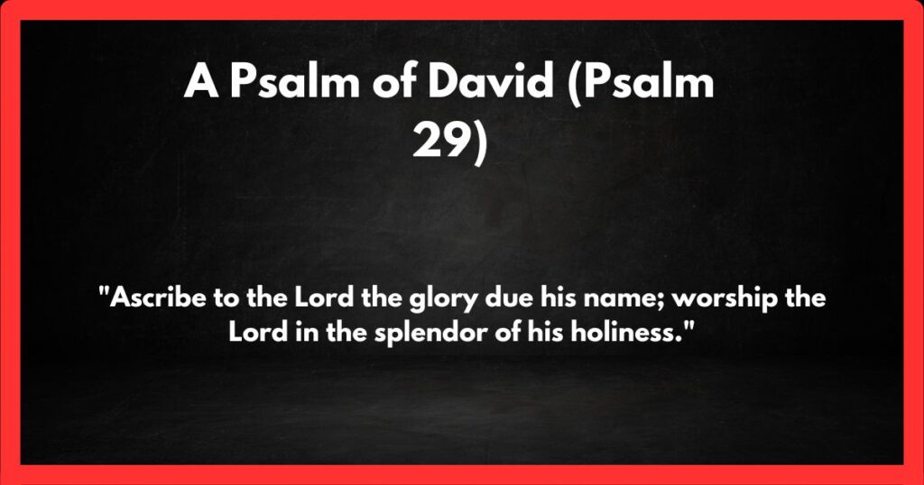 A Psalm of David (Psalm 29)