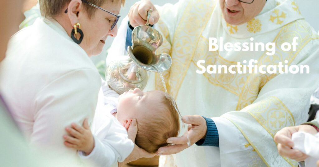 Blessing of Sanctification
