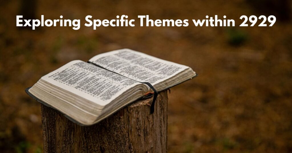 Exploring Specific Themes within 2929