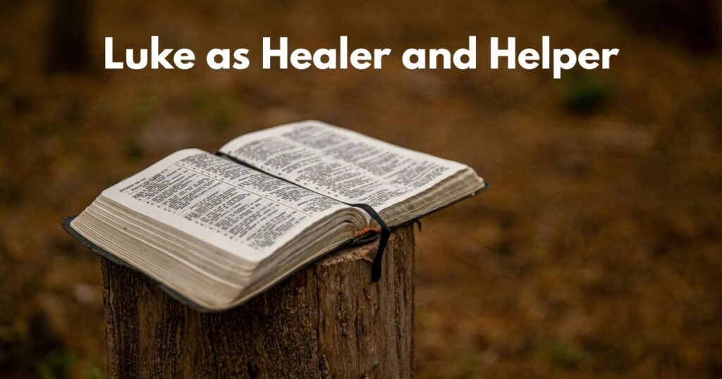 Luke as Healer and Helper
