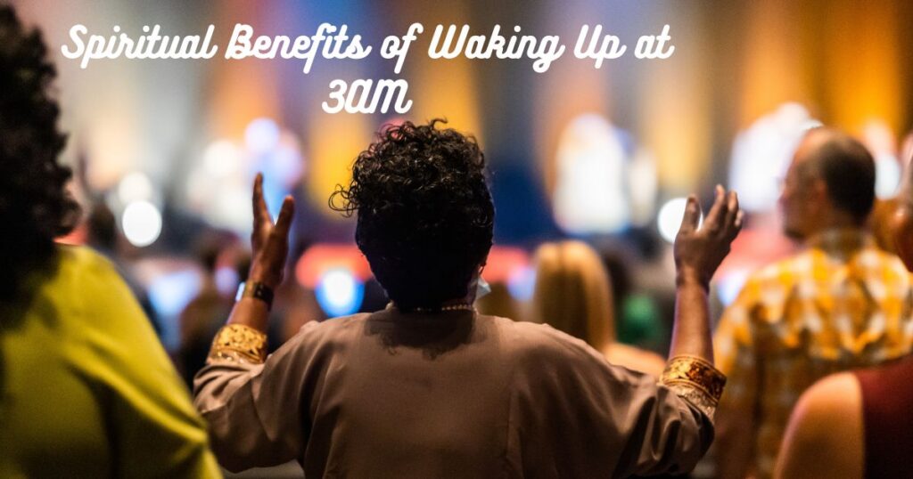 Spiritual Benefits of Waking Up at 3AM
