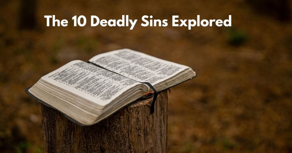 The 10 Deadly Sins Explored