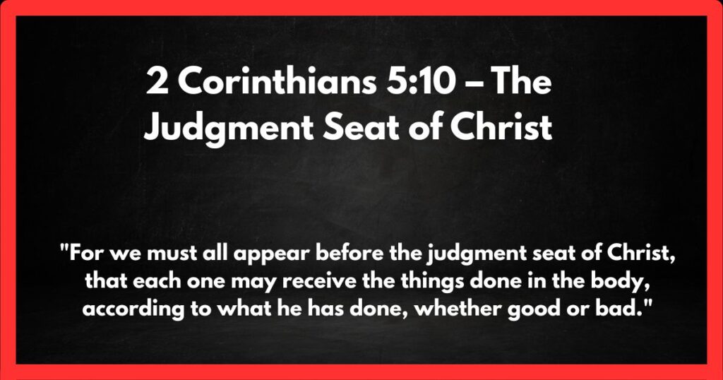 2 Corinthians 5:10 – The Judgment Seat of Christ
