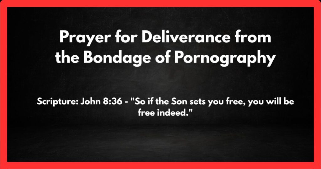 Prayer for Deliverance from the Bondage of Pornography