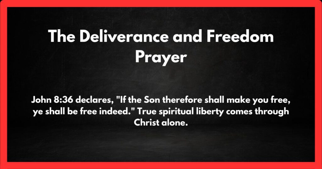 The Deliverance and Freedom Prayer