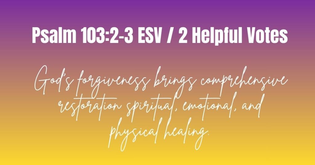 Psalm 103:2-3 ESV / 2 Helpful Votes