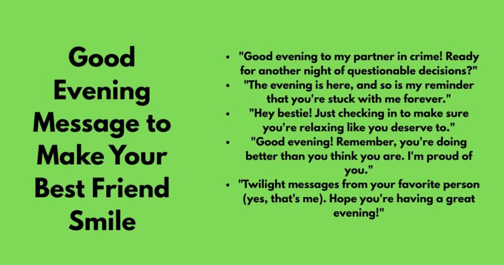 Good Evening Message to Make Your Best Friend Smile