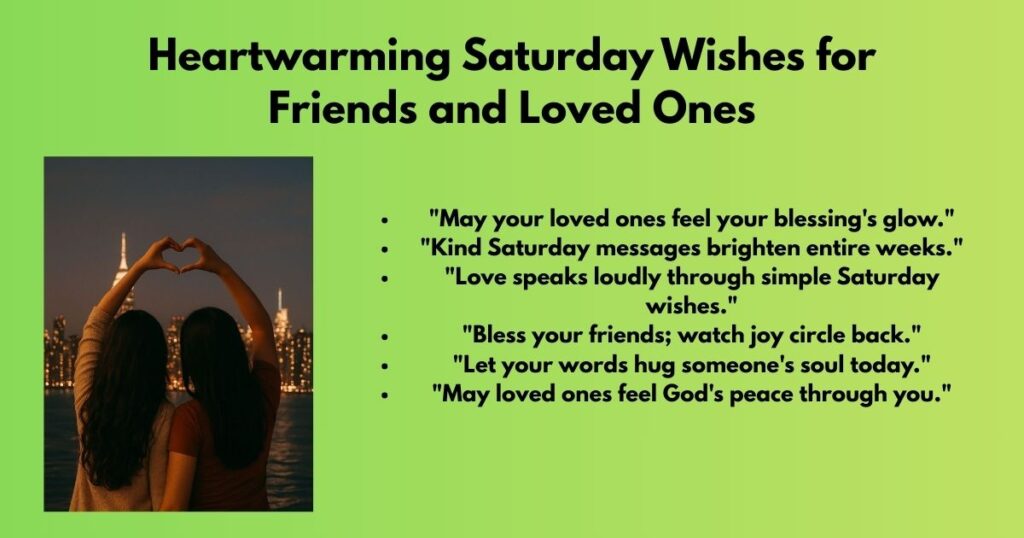 Heartwarming Saturday Wishes for Friends and Loved Ones