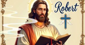 The Name Robert in Christian Tradition: Biblical Insights and Meaning