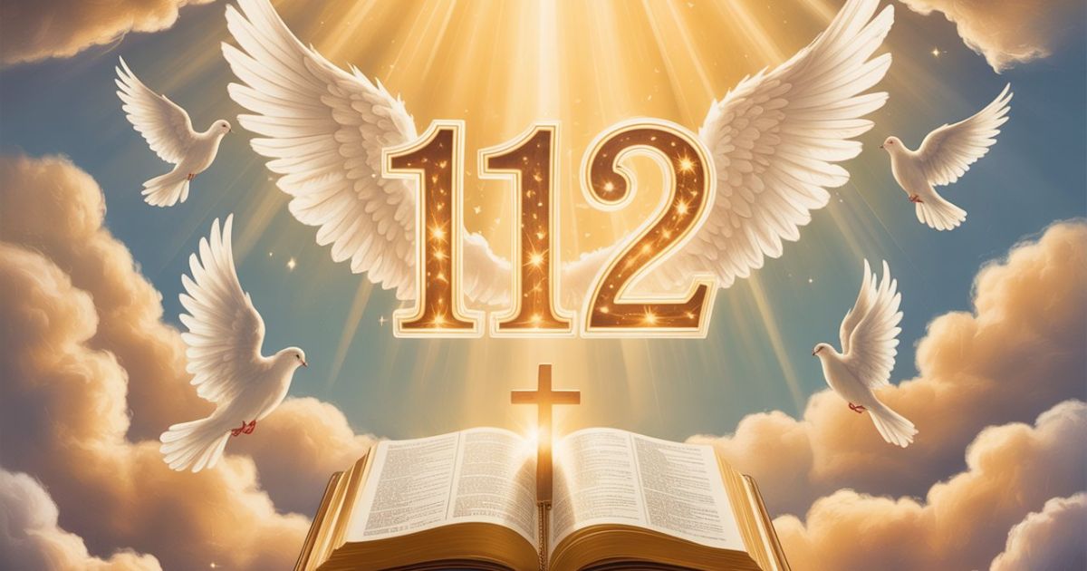 Understanding the Spiritual Meaning of the Number 112: A Faith-Based Journey