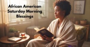 African American Saturday Morning Blessings: A Soulful Guide to Spiritual Renewal and Weekend Peace
