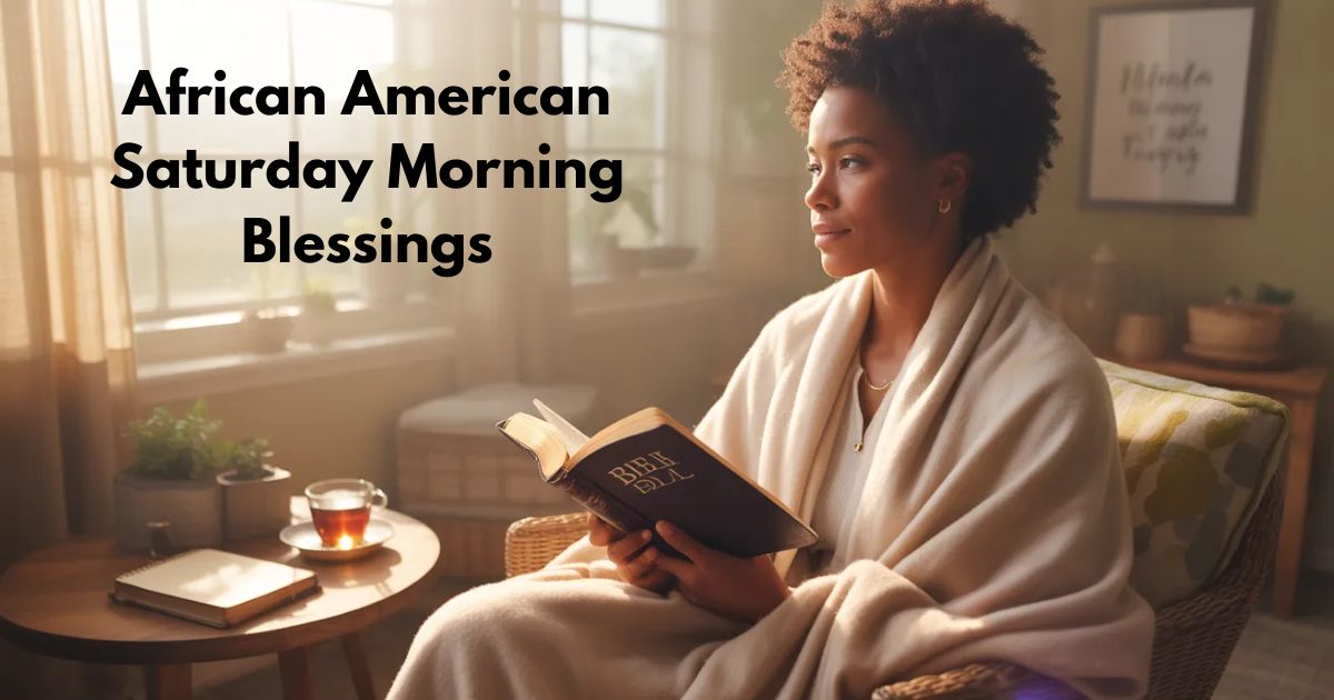 African American Saturday Morning Blessings: A Soulful Guide to Spiritual Renewal and Weekend Peace